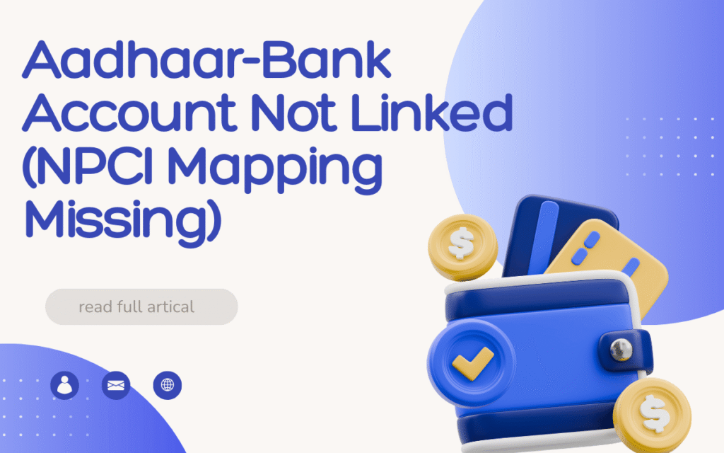 Aadhaar-Bank-Account-Not-Linked-(NPCI-Mapping-Missing)